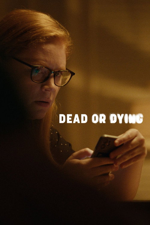 Постер фильма «Dead or Dying»