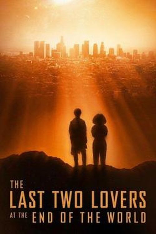 Постер фильма «The Last Two Lovers at the End of the World»
