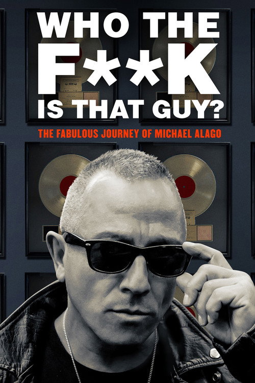 Постер фильма «Who the Fuck Is That Guy?: The Fabulous Journey of Michael Alago»