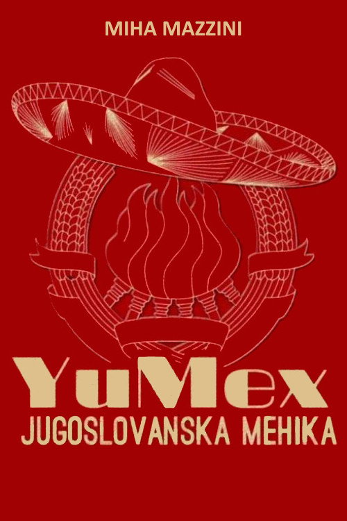 Постер фильма «YuMex, Jugoslovanska Mehika»