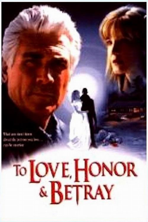 Постер фильма «To Love, Honor, & Betray»