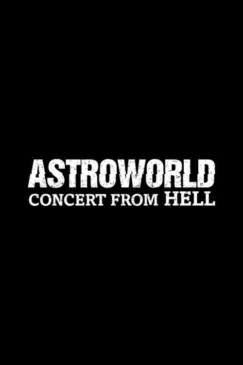 Постер фильма «Astroworld: Concert from Hell»
