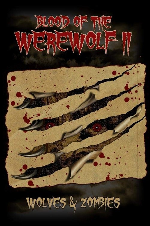 Постер фильма «Blood of the Werewolf II: Wolves & Zombies»
