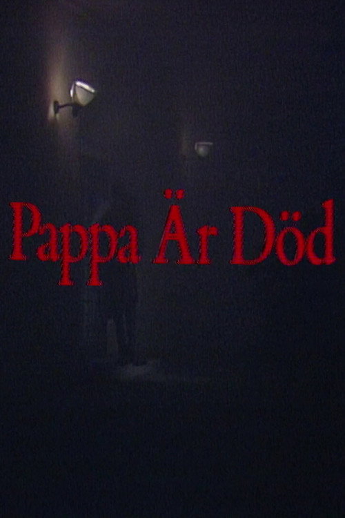 Постер фильма «Pappa är död»