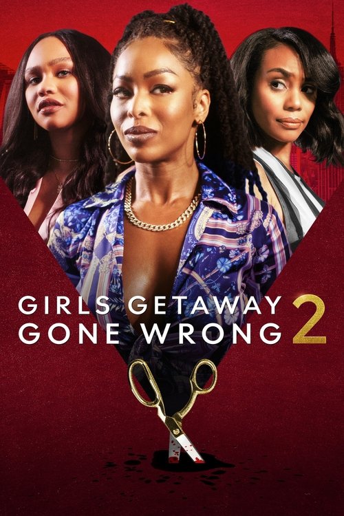 Постер фильма «Girls Getaway Gone Wrong 2»