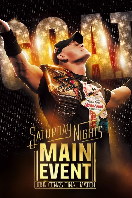 Постер фильма «Saturday Night's Main Event - John Cena's Final Match»