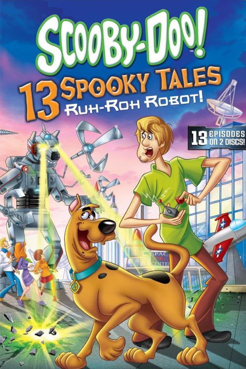 Постер фильма «Scooby-Doo! 13 Spooky Tales: Ruh-Roh Robot!»