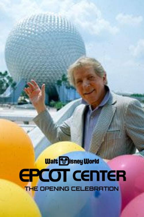 Постер фильма «EPCOT Center: The Opening Celebration»