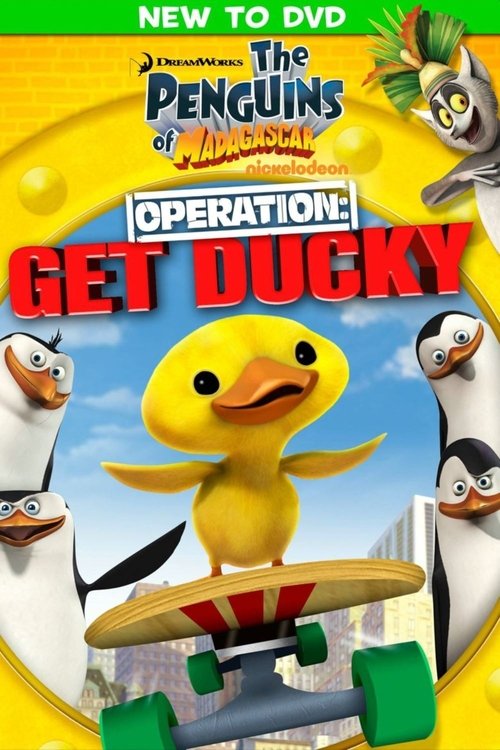 Постер фильма «The Penguins of Madagascar - Operation: Get Ducky»