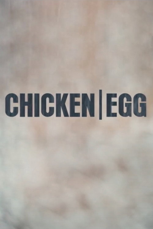 Постер фильма «Chicken/Egg»
