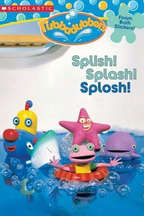 Постер фильма «Rubbadubbers: Splish! Splash! Splosh!»
