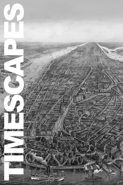 Постер фильма «Timescapes: A Multimedia Portrait of New York, 1609-Today»