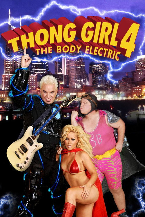 Постер фильма «Thong Girl 4: The Body Electric»