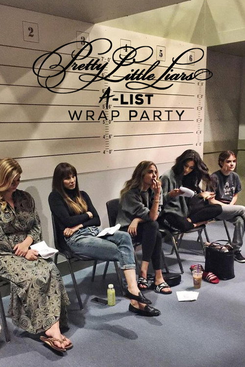 Постер фильма «Pretty Little Liars: A-List Wrap Party»