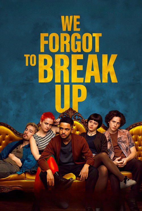 Постер фильма «We Forgot to Break Up»