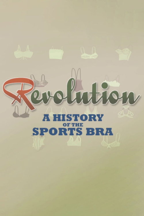 Постер фильма «Revolution: A History of the Sports Bra»