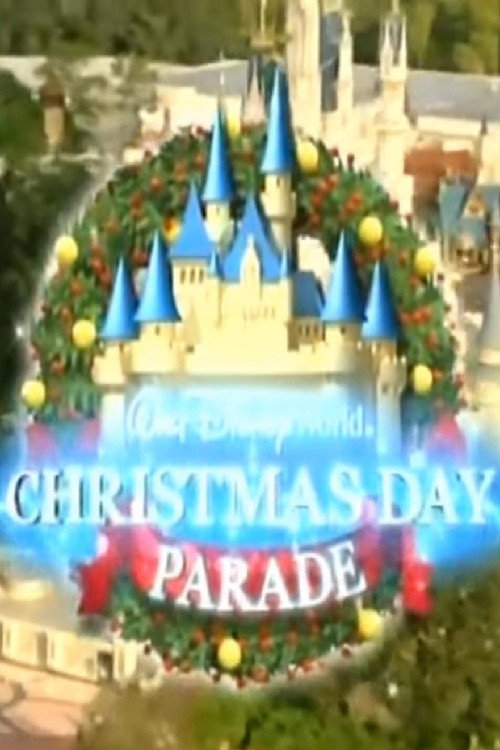 Постер фильма «Walt Disney World Christmas Day Parade»