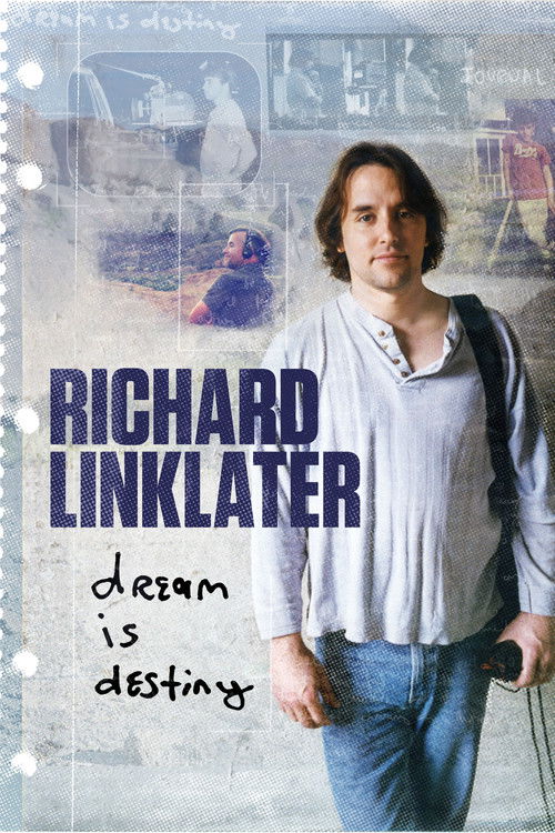 Постер фильма «Richard Linklater: Dream Is Destiny»