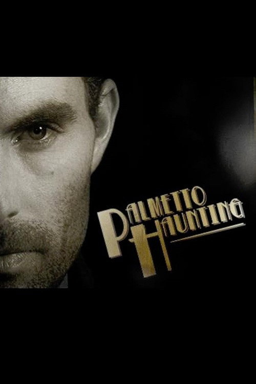 Постер фильма «Palmetto Haunting»