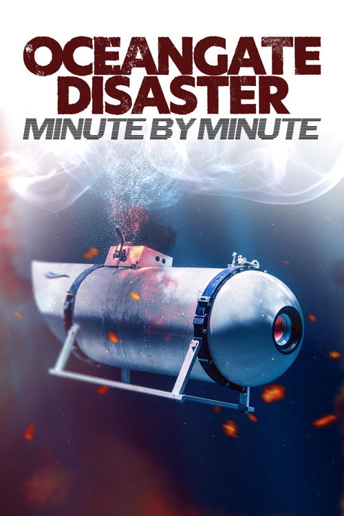 Постер фильма «OceanGate Disaster: Minute by Minute»
