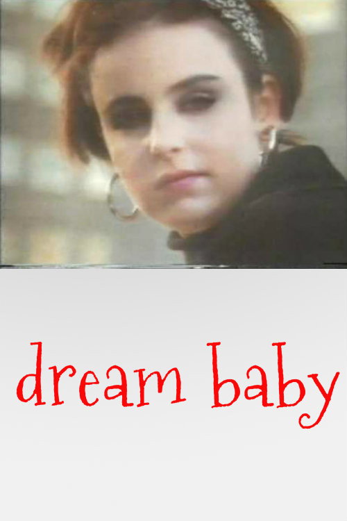 Постер фильма «Dream Baby»