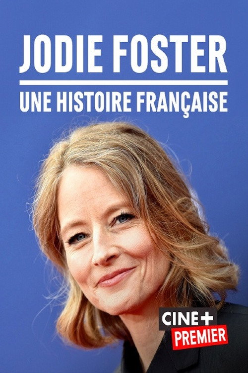 Постер фильма «Jodie Foster, une histoire française»