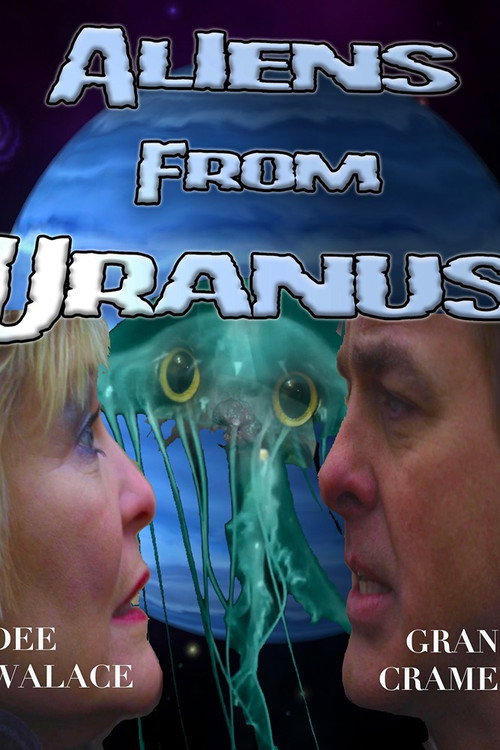 Постер фильма «Aliens from Uranus»