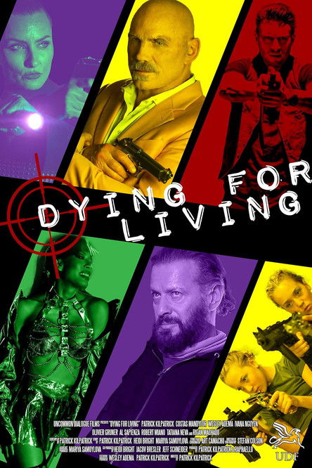 Постер фильма «Dying for Living»