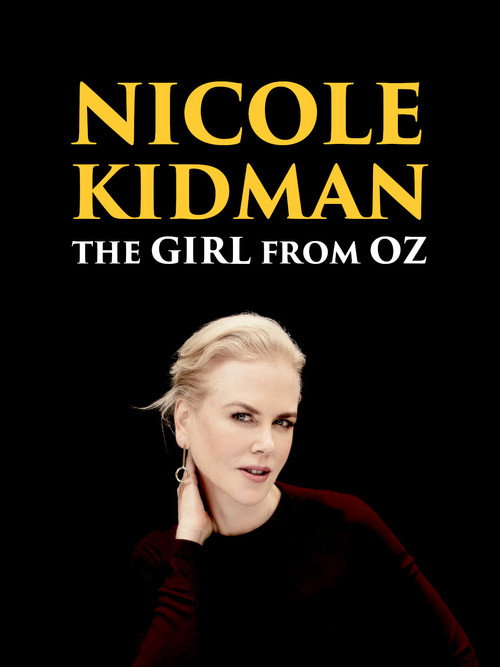Постер фильма «Nicole Kidman: The Girl from Oz»