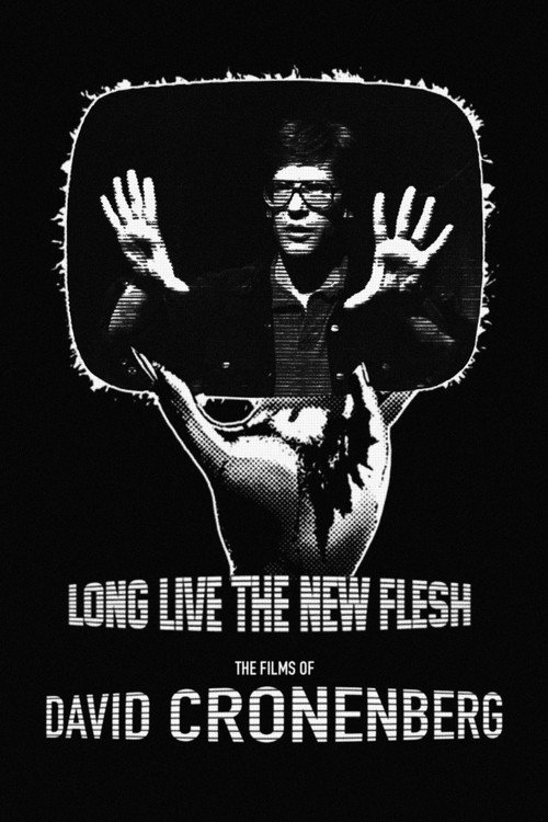 Постер фильма «Long Live the New Flesh: The Films of David Cronenberg»