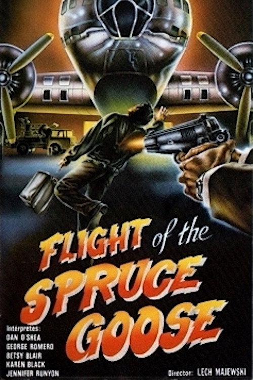 Постер фильма «Flight of the Spruce Goose»