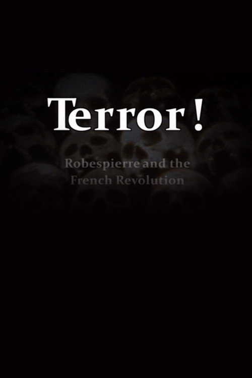 Постер фильма «Terror! Robespierre and the French Revolution»