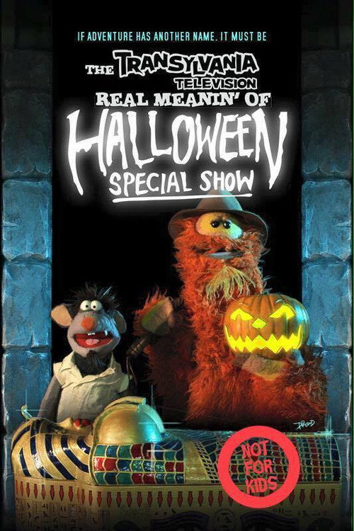 Постер фильма «The Transylvania Television Real Meanin' of Halloween Special Show»