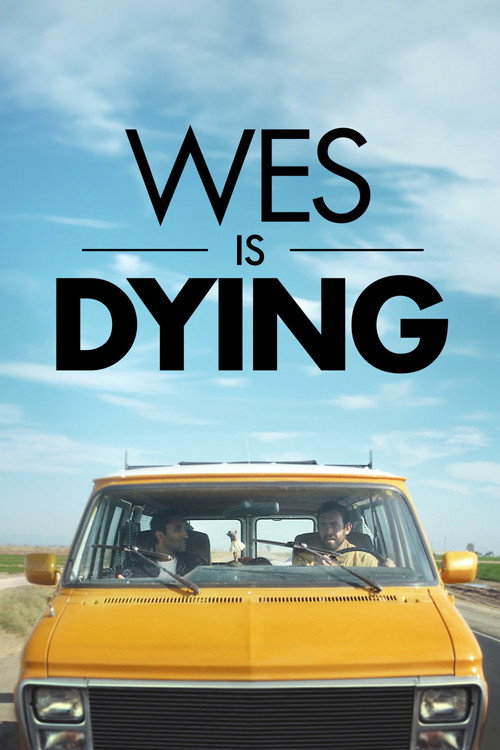 Постер фильма «Wes Is Dying»