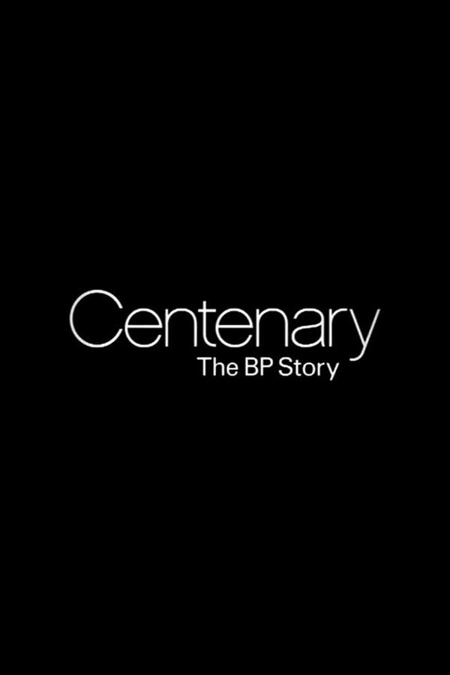 Постер фильма «Centenary: The BP Story»