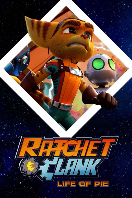 Постер фильма «Ratchet and Clank: Life of Pie»