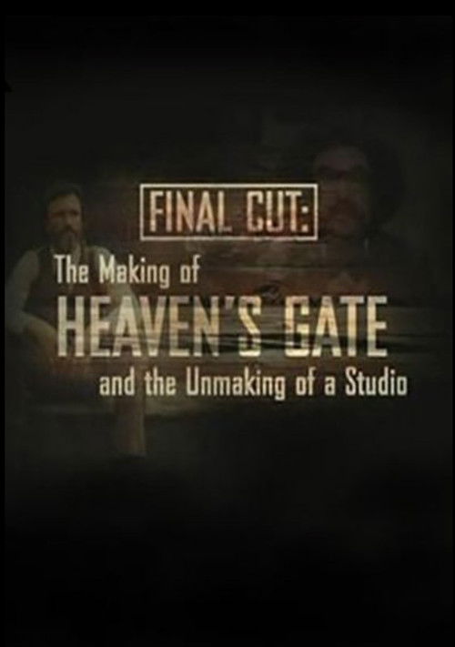 Постер фильма «Final Cut: The Making and Unmaking of Heaven's Gate»