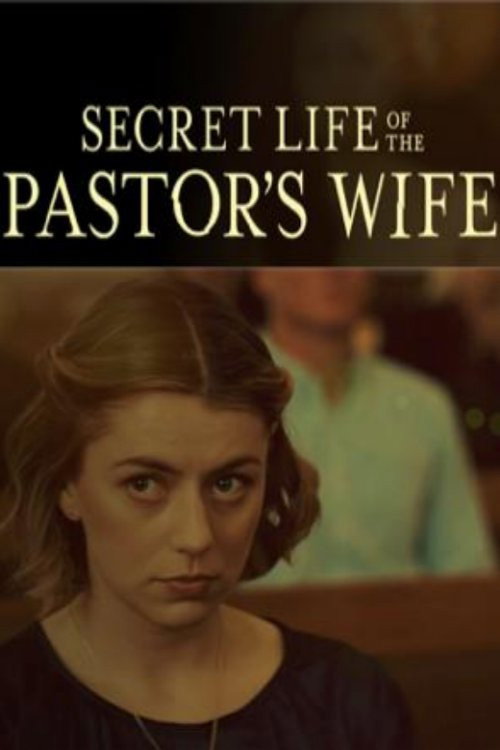 Постер фильма «Secret Life of the Pastor's Wife»