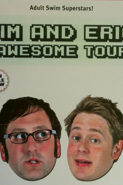 Постер фильма «Tim and Eric Awesome Tour 2008»