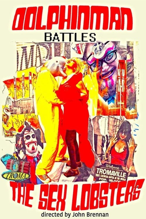 Постер фильма «Dolphinman Battles the Sex Lobsters»