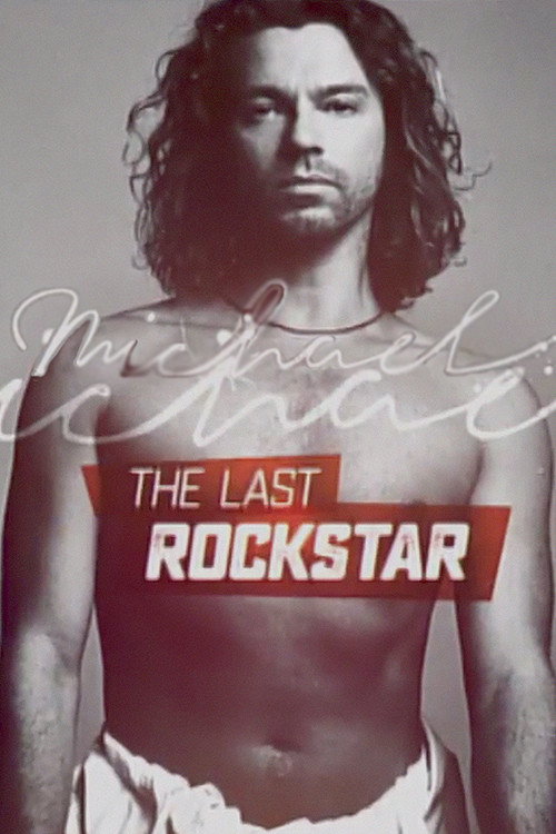 Постер фильма «Michael Hutchence: The Last Rockstar»