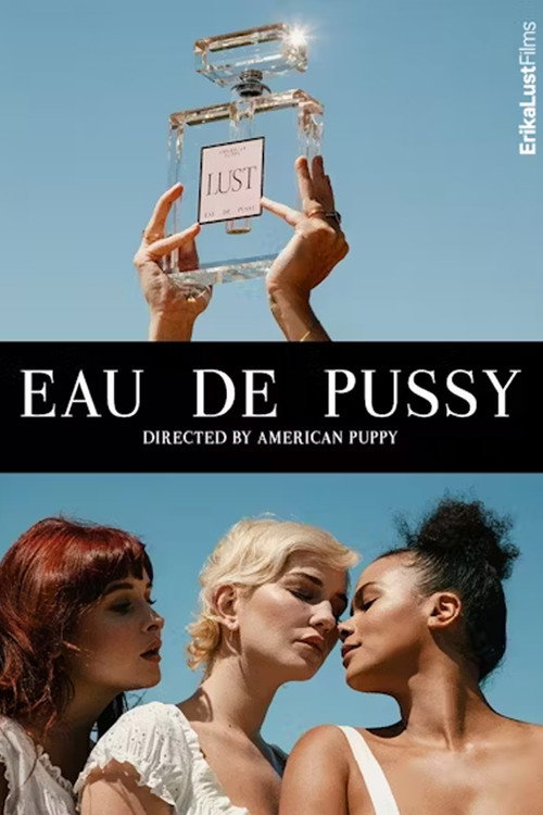 Постер фильма «Eau de Pussy»