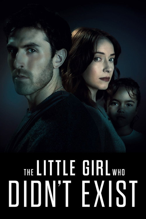 Постер фильма «The Little Girl Who Didn't Exist»
