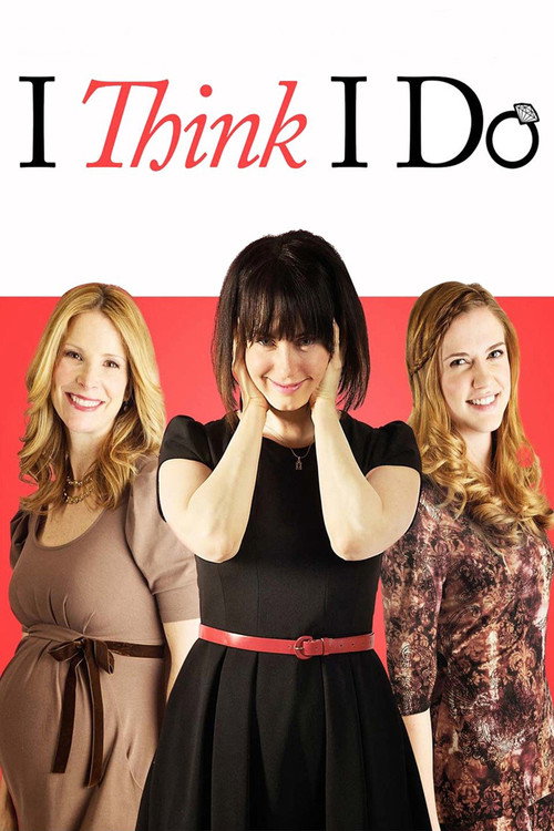 Постер фильма «I Think I Do»
