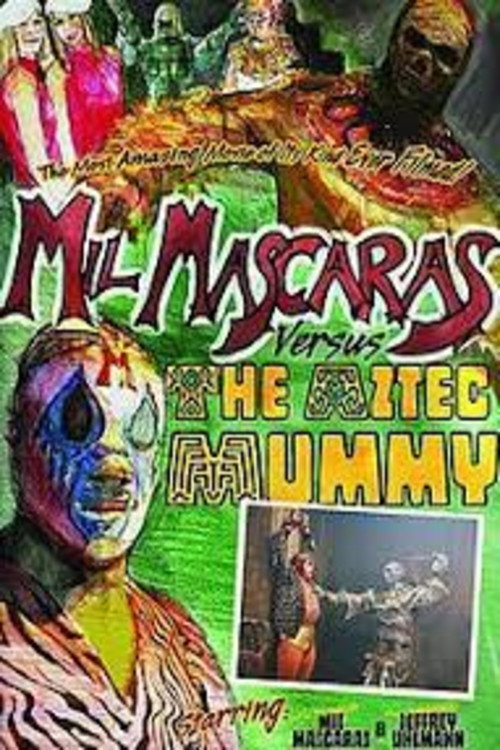 Постер фильма «Mil Mascaras vs. the Aztec Mummy»