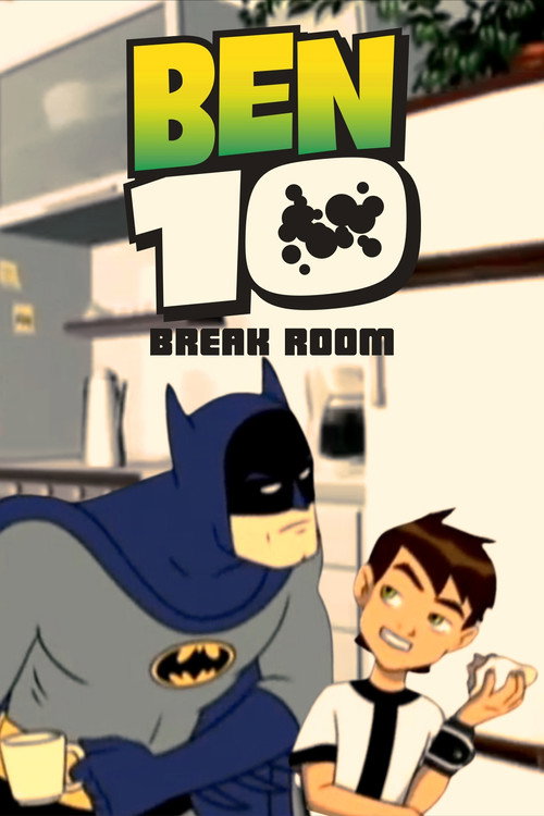 Постер фильма «Ben 10: Break Room»