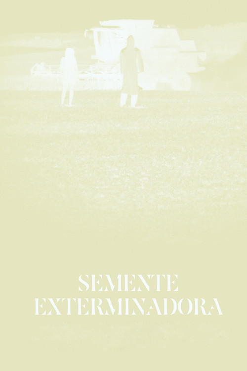 Постер фильма «Semente Exterminadora»