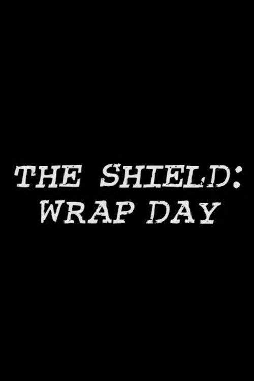 Постер фильма «The Shield: Wrap Day»