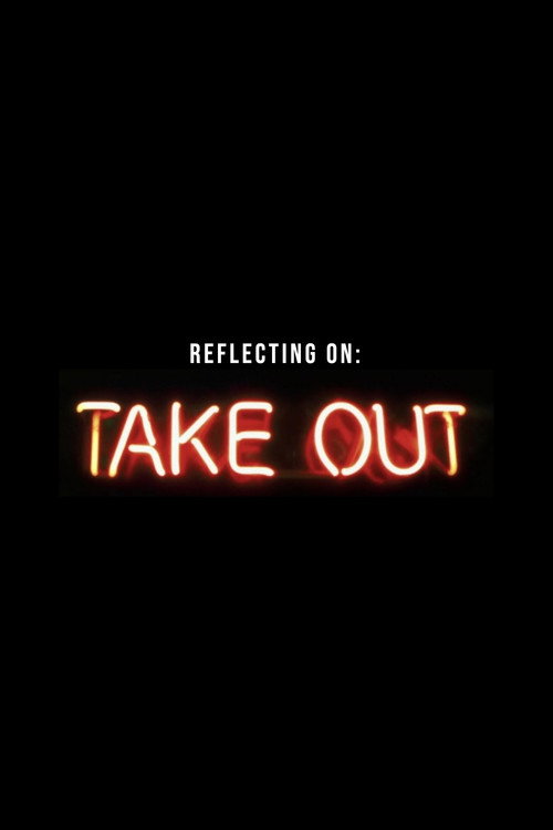 Постер фильма «Reflecting on “Take Out”»