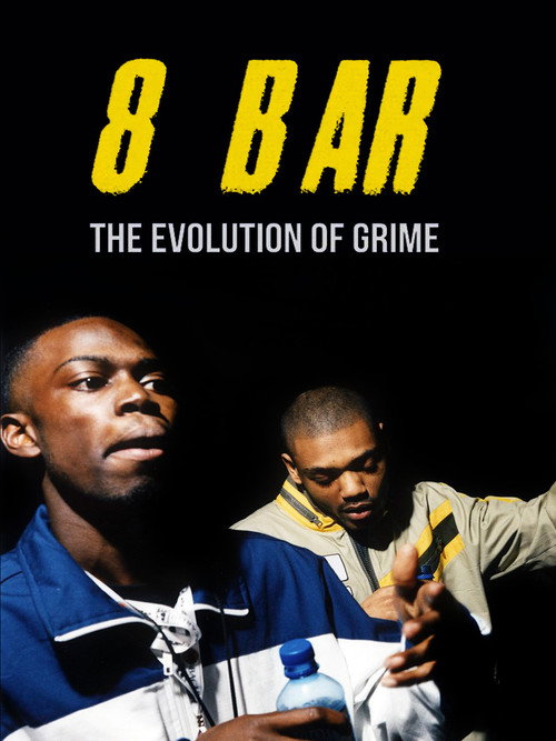Постер фильма «8 Bar – The Evolution of Grime»